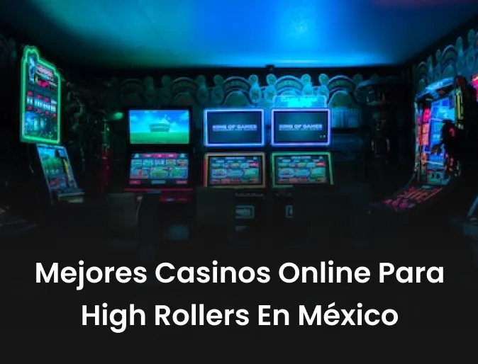 Mejores casinos online para high rollers en México