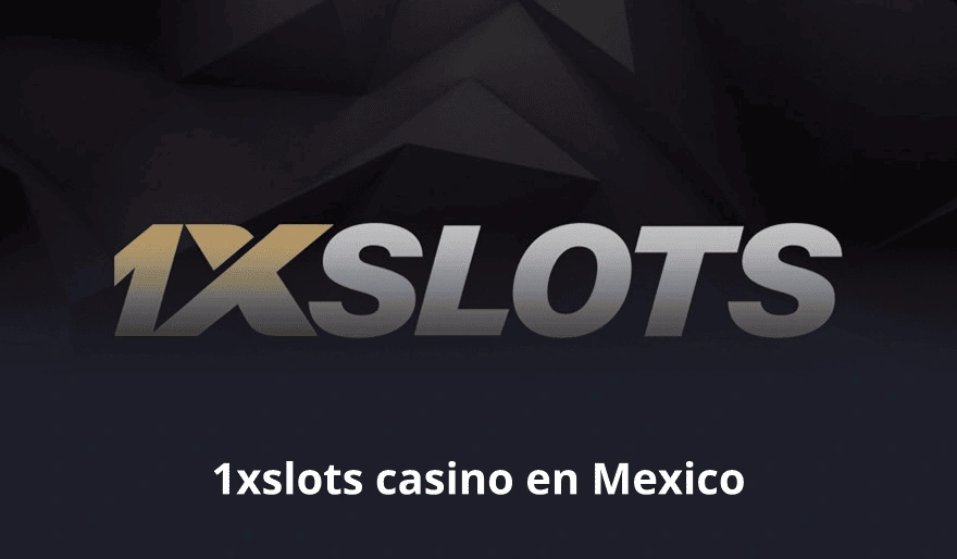 1xslots casino en Mexico