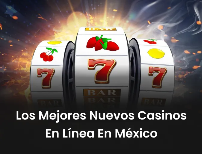 Los mejores nuevos casinos en línea en México